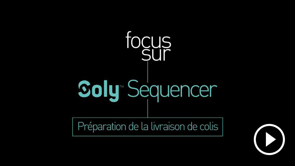 Vidéo Soly Sequencer - Préparation de la livraison de colis